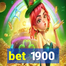 bet 1900